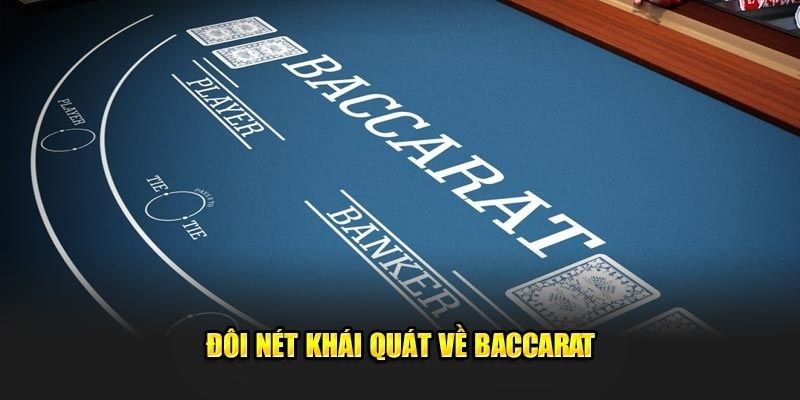 Khái niệm, đôi nét cơ bản trước cách chơi Baccarat