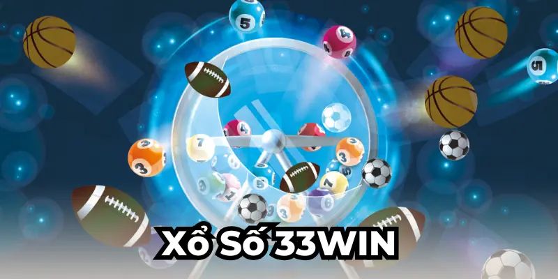 Những ưu điểm vượt trội của sân chơi Xổ Số 33win